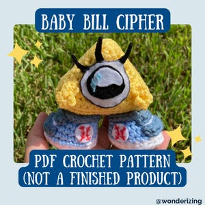 May include: Crochet pattern for a baby Bill Cipher from the show Gravity Falls. The pattern is for a yellow triangle with a single eye and blue shoes. The text "PDF CROCHET PATTERN (NOT A FINISHED PRODUCT)" is at the bottom of the image.