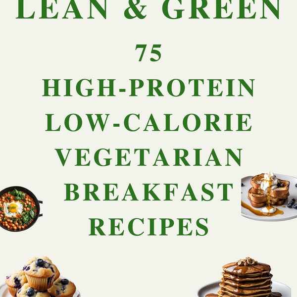 75 High-Protein Low-Calorie Vegetarian Breakfast recipes