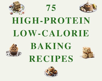 Fit Bakes: 75 High-Protein Low-Calorie baking recipes