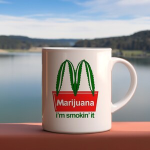 Marijuana Coffee Mug, Stoner Humour, Weed Lover, Fast Food Humour, Adult Mug, Weed Accessories, Ganja Mug, Stoner Gifts, Pot Head, Tokes