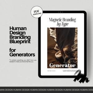 May include: A black tablet shows a digital document titled "Magnetic Branding by Type" and "Human Design Branding Blueprint for Generators." The image on the tablet shows a person walking on a beach. A "PDF Download" icon is in the upper left.