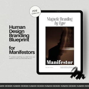 May include: A black tablet displays a digital document titled "Human Design Branding Blueprint for Manifestors." The document includes the text "Magnetic Branding by Type" and "Manifestor." A "PDF Download" button is in the upper left corner.
