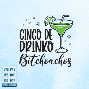 Cinco De Drinko Bitchachos svg png, fichier svg Cinco De Mayo potable drôle pour Cricut, impression par sublimation PNG