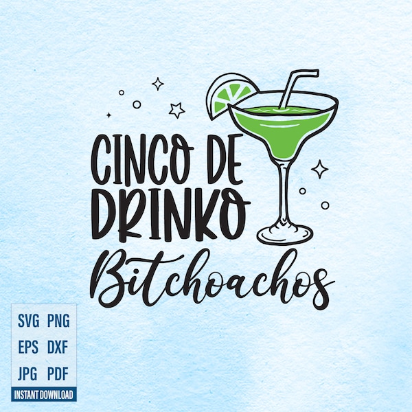 Cinco De Drinko Bitchachos svg png, Funny Cinco De Mayo Drinking svg cut file for Cricut, PNG sublimation print