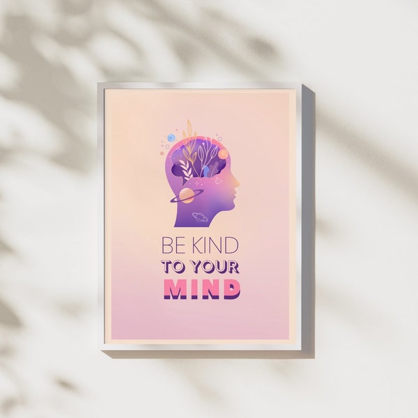 Be Kind to your Mind, Téléchargement Instantané, Décoration Cabinet Thérapie, Poster Psychologie Positive, Santé Mentale, Développement Soi