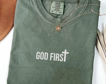 Embroidered Christian Shirt God First Bible Verse Jesus Shirt Church Tee Christian Merch Religious Christ Gifts Christianity Comfort Colors®