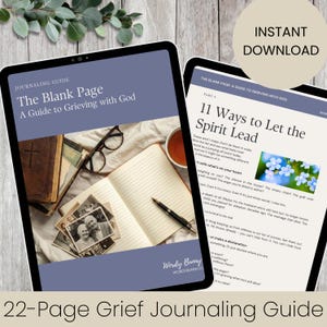 May include: A digital 22-page grief journaling guide titled "The Blank Page: A Guide to Grieving with God." The image shows a tablet displaying the guide, along with a notebook, glasses, photos, and a cup of tea. The words "Instant Download" are also visible.