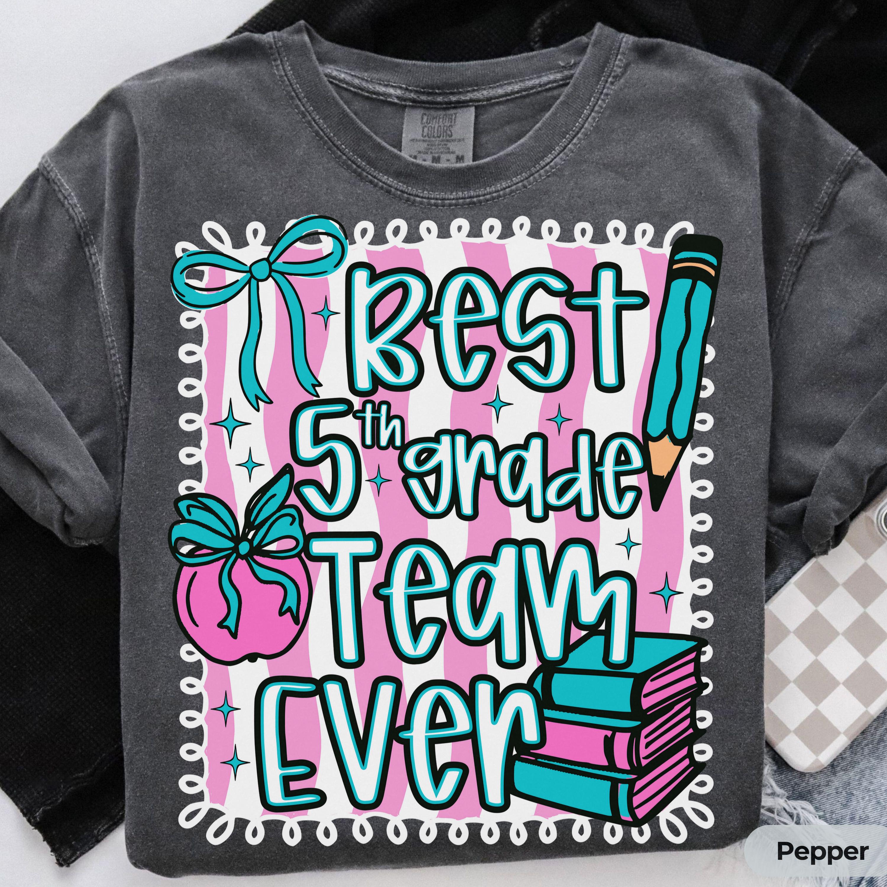 Cute Fifth Grade Teacher Team Shirt Comfort Colors Back to School Best Team Ever 5th Grade Teacher Team Gift Appreciation First Day Doodle