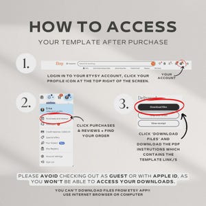 May include: A guide on how to access a template after purchase, with numbered steps and Etsy interface screenshots. Instructions include logging into an Etsy account, finding purchases, and downloading files. Text advises against guest checkout or Apple ID.