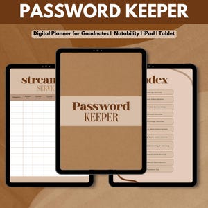May include: Three digital tablets displaying a password keeper and planner. The central tablet shows "PASSWORD KEEPER" in brown text on a tan background. The top text reads "Digital Planner for Goodnotes | Notability | iPad | Tablet".