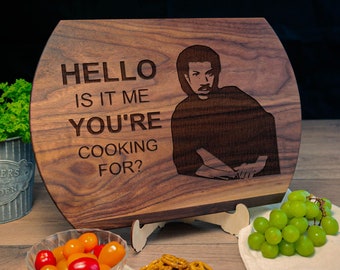 Lionel Richie Hello, Is It Me You're Cooking For Engraved Cutting board, Cheese board, Chopping board, Wedding, Anniversary, Engagement Gift