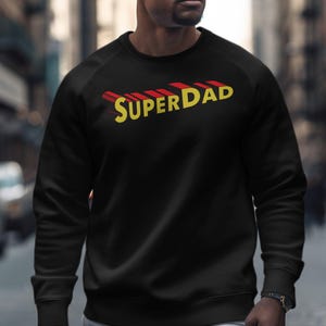 Super Dad T-Shirt, Best Dad Ever Gift, Father&#39;s Day Shirt, Superhero Daddy Tee, Cool Dad Birthday Gift, Fun Graphic Tee