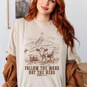 Follow the Word Not the Herd Shirt, Western Cow Shirt, Christian Country T Shirt, Isaiah 8:11-13, Western Cowboy Tee