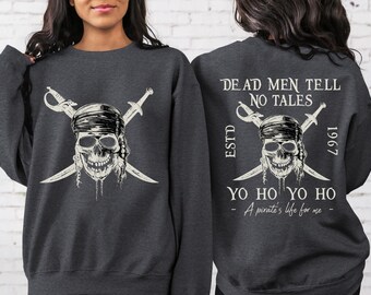 Vintage Dead Men Tell No Tales Sweatshirt, Vintage Pirates Shirt, Retro Dead Men Tell No Tales Sweater, Vintage Pirates Shirt