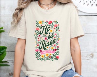 He Is Risen Easter Shirt, Floral Easter Tshirt, Jesus Easter Shirt, Easter Shirt For Women, Easter Gift, Christian Gift