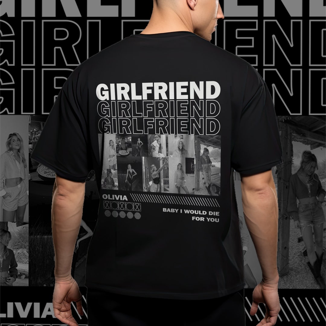 GF Custom Tee Shirt Personalized Photo T-shirt Surprise Girlfriend ...