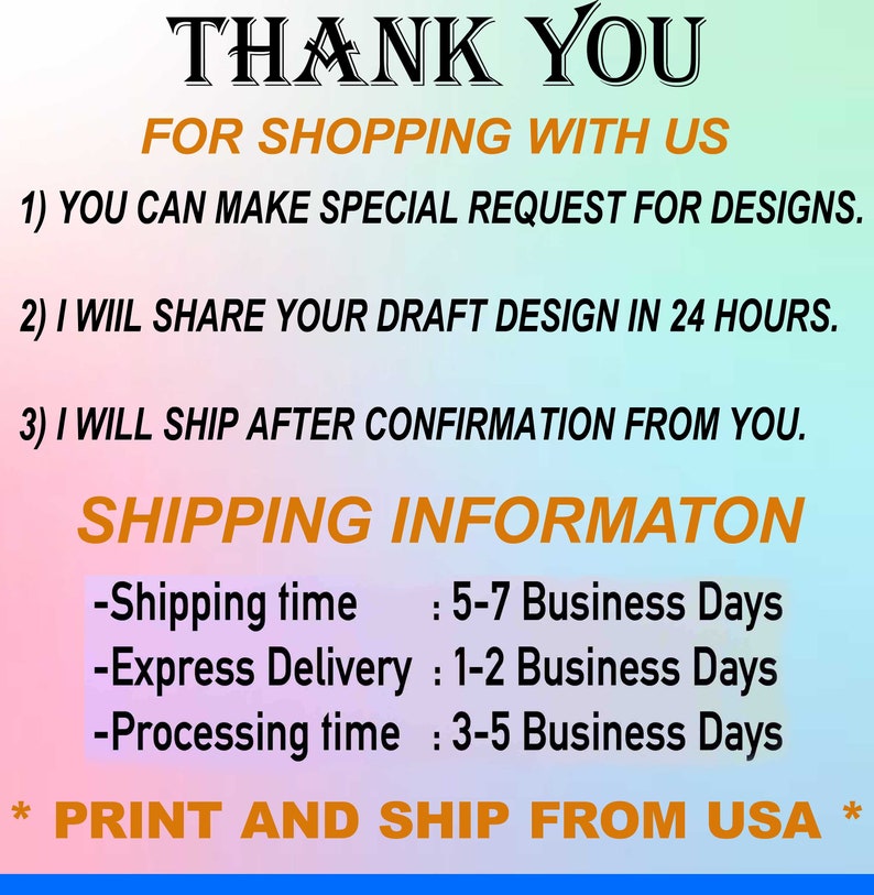 May include: Text on a gradient background reads "THANK YOU FOR SHOPPING WITH US." Additional text includes information about design requests, draft sharing, and shipping. The phrase "PRINT AND SHIP FROM USA" is also visible.