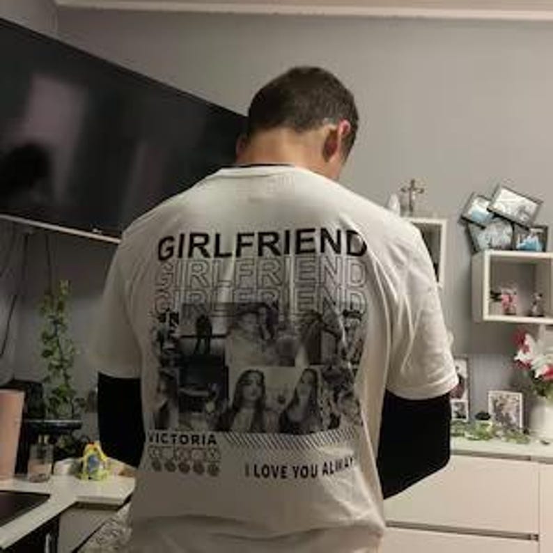GF Custom Tee Shirt, Personalized photo T-shirt Surprise Girlfriend Gifted Tees, Customize Boyfriend Sweatshirt Best Girlfriends Gift for Bf image 3