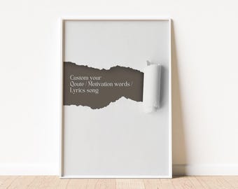 Custom Qoute/Motivation words/ Lyrics song Wall Art Print, Personalized Wall Art, Custom Poster, Custom Motivation wall art, Lyrics song