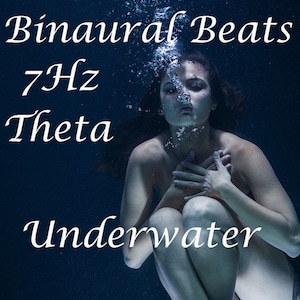 Binaural beats 7 Hz Theta Underwater meditation, relaxation, healing Binaural Frequencies