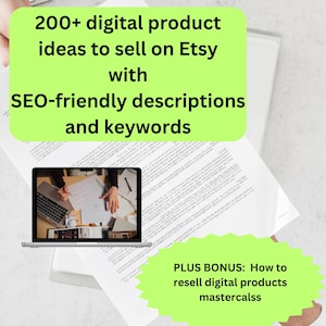 Może przedstawiać: Zielono-biała grafika z tekstem "200+ pomysłów na produkty cyfrowe do sprzedaży na Etsy z opisami przyjaznymi dla SEO i słowami kluczowymi" oraz "PLUS BONUS: Jak odsprzedawać produkty cyfrowe masterclass". Grafika znajduje się nad ekranem laptopa, na którym widać osobę pracującą nad dokumentem.