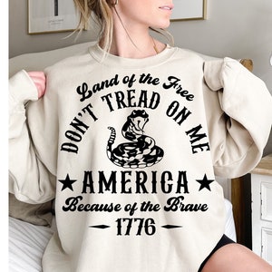 Land Of The Free Don't Tread On Me America Because Of the Brave 1776 SVG PNG, 4th of July Family Svg, Patriotic Shirts, 4th Of July Shirt
