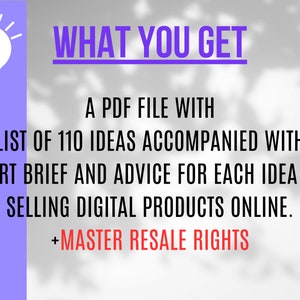 Puede incluir: Un gr&aacute;fico morado y blanco con un icono de bombilla y el texto "WHAT YOU GET". El texto de abajo describe un archivo PDF con 110 ideas para vender productos digitales en l&iacute;nea, acompa&ntilde;ado de una breve descripci&oacute;n y consejos para cada idea. El texto tambi&eacute;n incluye "MASTER RESALE RIGHTS".