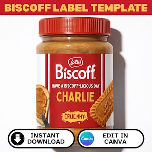 Op de afbeelding: Een pot Biscoff-spread met een rode deksel en label. Het label bevat het Biscoff-logo, de woorden "HAVE A BISCOFF-LICIOUS DAY" en "CHARLIE". De afbeelding bevat ook een Biscoff-koekje en een sneetje brood met spread. De onderkant van de afbeelding zegt "INSTANT DOWNLOAD" en "EDIT IN CANVA".