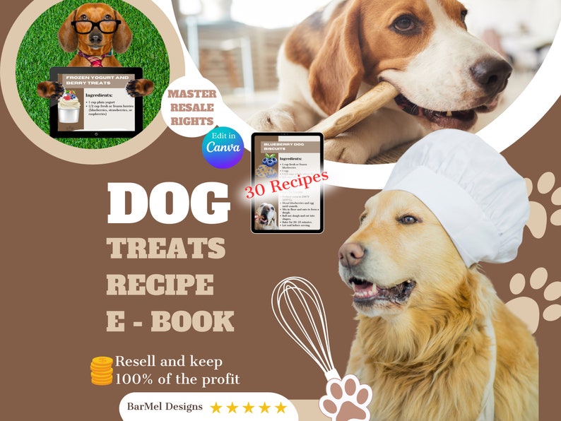 May include: A digital e-book cover with a brown background and the text "DOG TREATS RECIPE E-BOOK" in large white letters. The cover features a golden retriever wearing a white chef's hat and a dachshund wearing glasses. The text "Resell and keep 100% of the profit" is also on the cover.