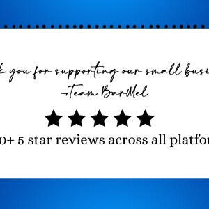 May include: White background with blue accents and text that reads: "Thank you for supporting our small business - Team BarMel." Below the text are five black stars and the text "1500+ 5 star reviews across all platforms."