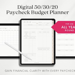 May include: Three digital tablets displaying a budget planner and calendar. The text on the screen reads "Digital 50/30/20 Paycheck Budget Planner." A pink arrow indicates "FOR USE ALL YEAR ROUND." The bottom text says "GAIN FINANCIAL CLARITY WITH EVERY PAYCHECK."