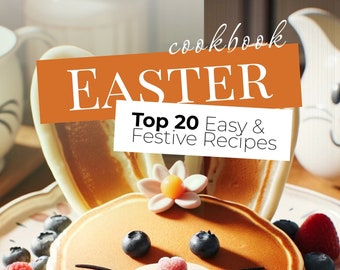 TOP 20 Easter Recipes E-Book, Festive Recipes, Cookbook, Approved by Grandma, Printable,  Guide, Instant Download