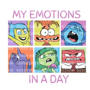 My Emotions in a Day Png Svg, Inside Out 2 Png Svg, All the Feels Anger Sadness Joy Fear Disgust Png, Inside Out 2 Png Clipart, Cricut File