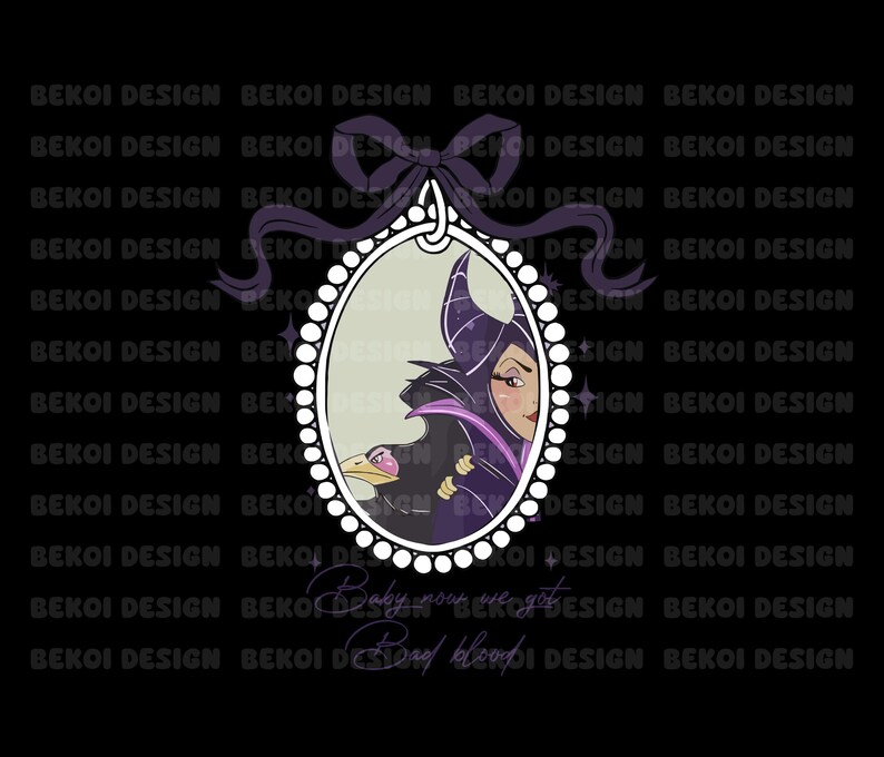Peut inclure: Une image de dessin anim&eacute; de Mal&eacute;fique de La Belle au bois dormant de Disney, en violet et noir, tenant un corbeau dans un cadre ovale blanc avec une bordure de perles. Le texte "Baby, now we got bad blood" est sous le cadre.