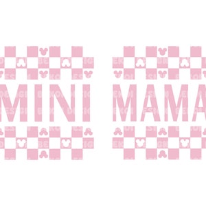 May include: Pink and white graphic with a checkered pattern and Mickey Mouse heads. The text "MINI" and "MAMA" is in white.