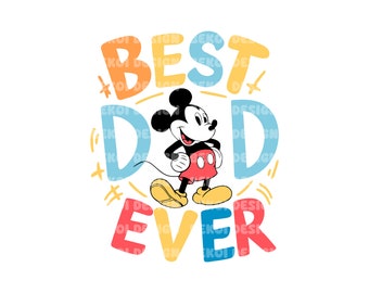Mouse Best Dad Ever Png, Mouse Dad Png, Png Sublimation, Father's Day Png, Father's Day Shirt Png, Family Vacation Png, Happy Father's Day