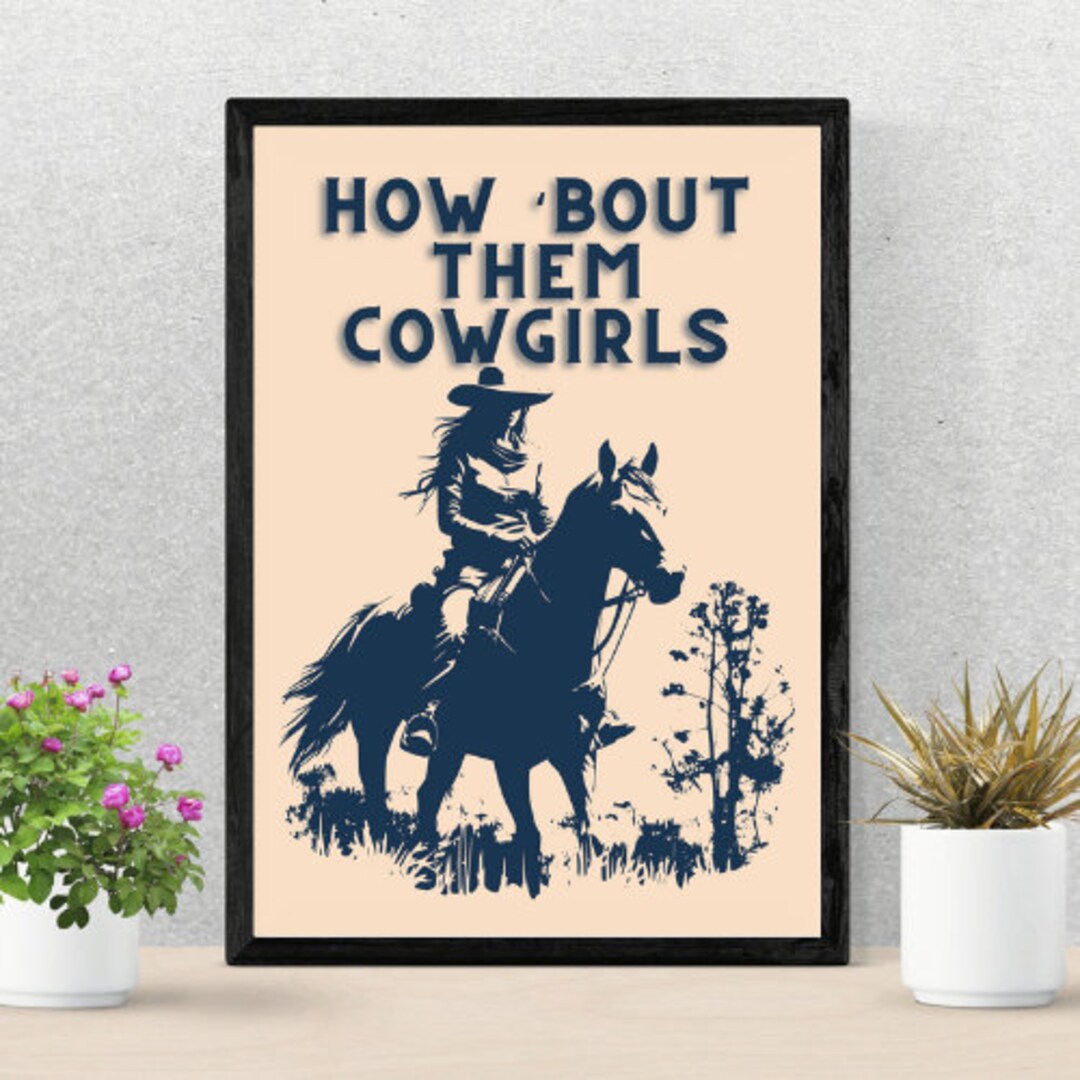 How bout Them Cowgirls George Strait Inspired Digital Print Country How bout them cowgirls george strait inspired digital print country