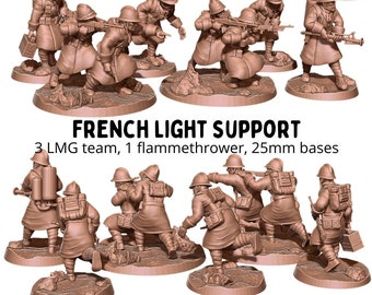 May include: A set of 3D printed miniature figures depicting French soldiers in World War I era uniforms. The figures are posed in combat stances, holding rifles and a flamethrower. The figures are painted in a brown and tan color scheme. The text "FRENCH LIGHT SUPPORT" is displayed above the figures. The text "3 LMG team, 1 flamethrower, 25mm bases" is displayed below the figures.