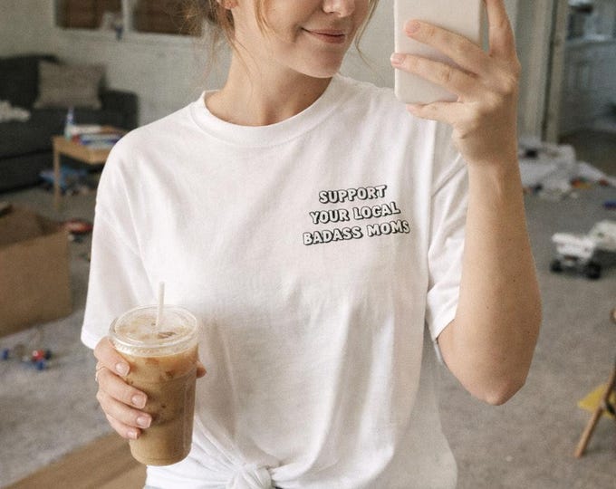 Support Your Local Badass Moms Graphic Tee, Motherhood Life Shirt, Comfort Chaos