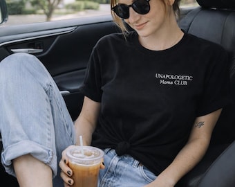Unapologetic Moms Club Black Tee, Minimalist Graphic Shirt, Confident Mom Apparel