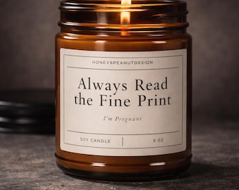Always Read the Fine Print Pregnancy Announcement Candle | Scented Soy Candle