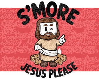 s'more of jesus SVG for shirt print gift for smores jesus png lovers of Christian believer Christ retro sublimation DTF transfer stencil.