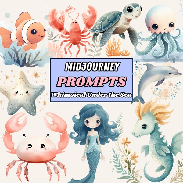 Midjourney Prompts Whimsical Sea Creature Clipart, Cute Nursery Underwater Clipart, Children's Book Illustration Prompt Mermaid Fish Art