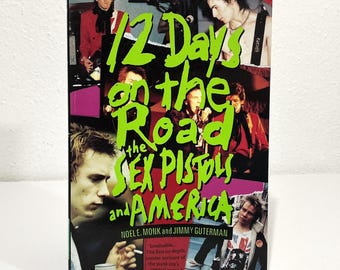 12 Days On The Road The Sex Pistols And America - Noel E. Monk & Jimmy Guterman - 1990 Softcover Book - Punk Rock, Sid Vicious Johnny Rotton