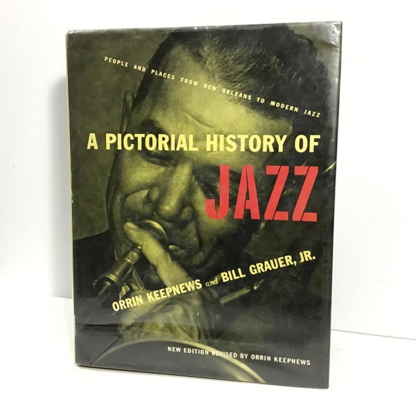 A Pictorial History of Jazz - Orrin Keepnews & Bill Grauer - Vintage HCDJ Book 1966 Revised Edition with 725 Photographs, Music Lover Gift