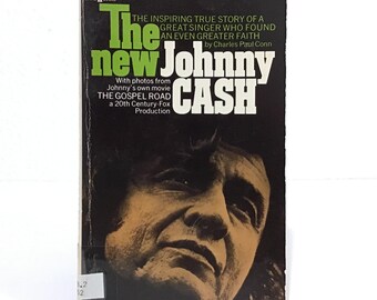 The New Johnny Cash - Charles Paul Conn - Vintage 1974 Paperback Spire Books Edition - Pbk Biography, Inspirational Music Bio