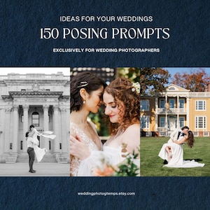 May include: A digital guide titled IDEAS FOR YOUR WEDDINGS 150 POSING PROMPTS EXCLUSIVELY FOR WEDDING PHOTOGRAPHERS. The image features three photographs of couples in wedding attire, including a black and white shot and two color photos.