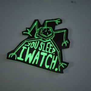 Project Hail Mary merch, Rocky, You Sleep I Watch, holographic or glow in the dark sticker, free U.S. shipping
