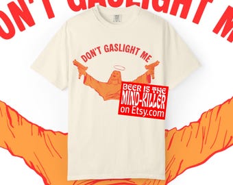 Don't Gaslight Me, Uzi Jesus, Dungeon Crawler Carl Merch, Comfort Colors Unisex Garment-Dyed T-shirt