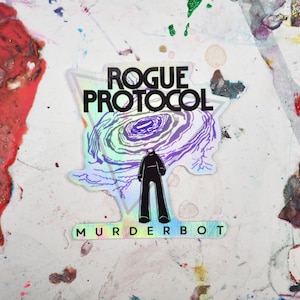 Murderbot Diaries Merch, Rogue Protocol, Holographic Sticker, Free US Shipping